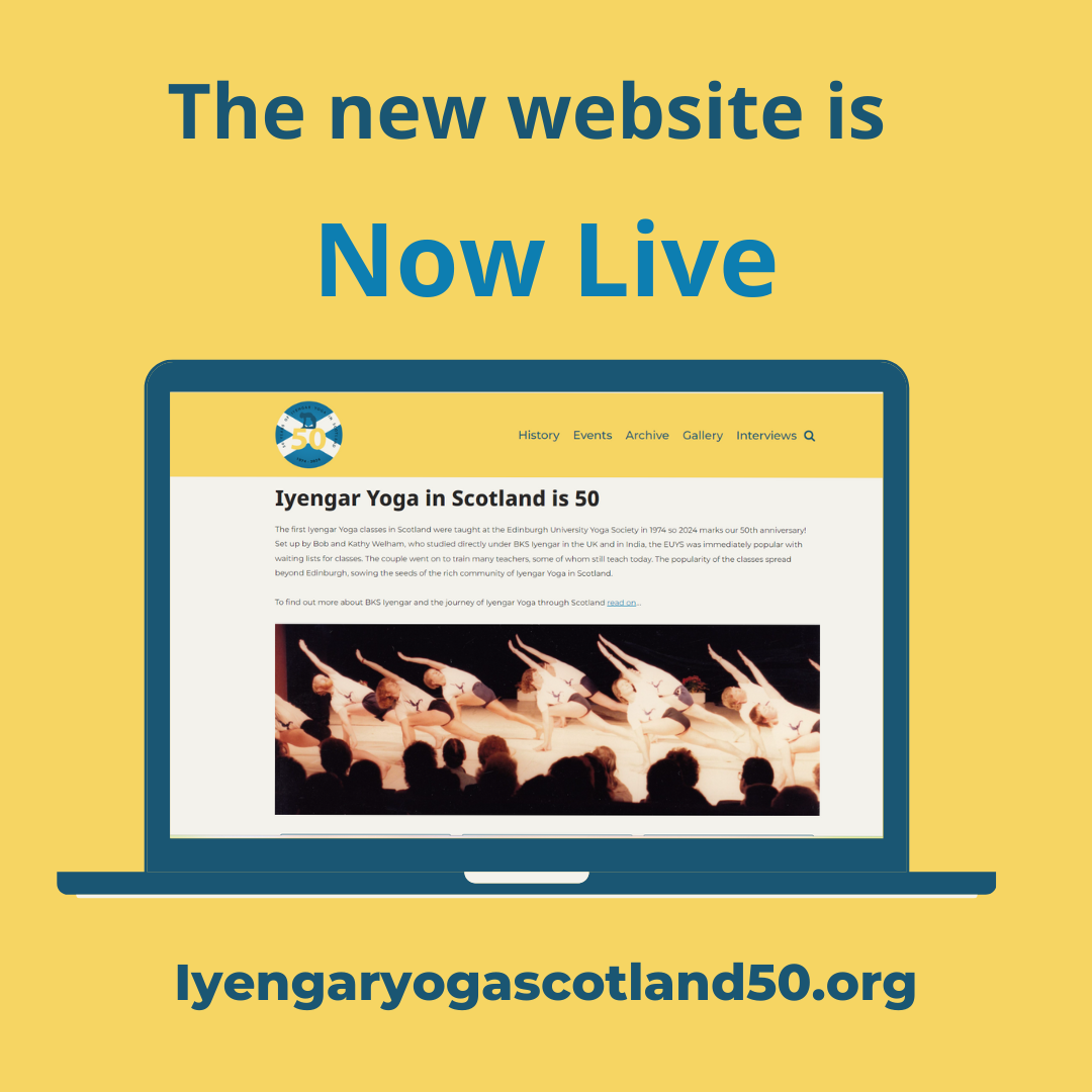 celebrating 50 years of Iyengar Yoga in Scotland 1974 to 2024.